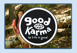 Life is Good - Good Karma